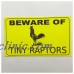 Beware Of Tiny Chicken Raptors Sign Rooster Wall Plaque Chicken Coop Hen    292256525329